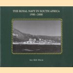 The Royal Navy in South Africa 1900-2000 door Bill Rice