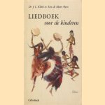 Liedboek voor de kinderen door J.L. Klink e.a.