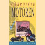 Gebruikte motoren. Techniek, prestaties, richtprijzen, typische mankementen, gberuiksmogelijkheden van 100 populaire machines door Gert te Lintelo