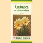 Cactussen en andere succulenten door Hans Hecht