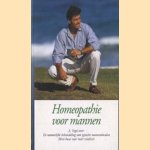 Homeopathie voor mannen. A. Vogel over: De natuurlijke behandeling van typische mannenkwalen. Mini-kuur voor meer vitaliteit door Ruedi Brunner