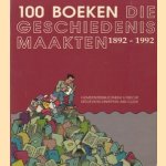 100 boeken die geschiedenis maakten 1892-1992
H.W. von der Dunk e.a.
€ 6,00