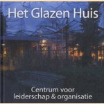 Het Glazen Huis. Centrum voor leiderschap & organisatie
Sam Verwaijen
€ 5,00