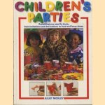 Children's Parties. Everything you need to know, from invitations and decorations to food and fancy dress door Juliet Moxley