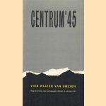 Vier wijzen van omzien : hulpverlening voor oorlogsgetroffenen in perspectief door Diverse auteurs: eindredactie Stichting Centrum '45