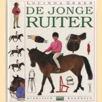 De jonge ruiter, praktisch handboek door Lucinda Green