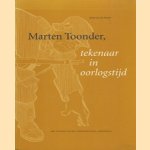 Marten Toonder: tekenaar in oorlogstijd door Joost van de Weijer