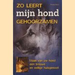 Zo leert mijn hond gehoorzamen. Maak van uw hond een trouwe en veilige huisgenoot
Yvonne Kejcz
€ 5,00