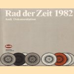 Rad der Zeit 1982. Audi Dokumentation door diverse auteurs