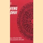 Feng Shui. Ilmu tata letak tanah dan kehidupan cina kuno door Stephen Skinner