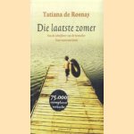 Die laatste zomer door Tatiana de Rosnay