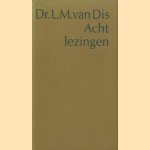 Acht lezingen
Dr. L.M. van Dis
€ 6,00