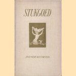 Stukgoed. Een bindel gedichten, verhalen, proeve van vertaling, reportage, etcaetera, uit het werk van J.W.F. Werumeus Buning verzameld en ingeleid door A.C. van Kampen door J.W.F. Werumeus Buning