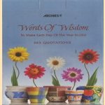 Words of Wisdom to make each day of the year fruitful - 365 quotations
diverse auteurs
€ 5,00