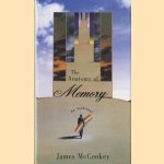 Anatomy of Memory. An Anthology door James McConkey