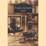 Paris inondé 1910 door Cédric Gourin