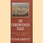 De verdwenen stad. Het mysterie van de zwarte joden in Afrika door Tudor Parfitt