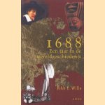 1688, een jaar in de wereldgeschiedenis door John Elliot Wills