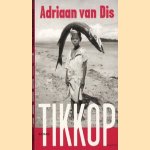 Tikkop door Adriaan van Dis