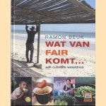 Wat van Fair komt. . . Een culinaire wereldreis
Ramon Beuk
€ 6,00