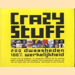 Crazy Stuff. 200 dwaasheden 100% werkelijkheid
Dick van Alkemade
€ 6,50