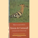 Where to watch birds in Devon and Cornwall including the isles of Scilly & Lundy door David Norman e.a.