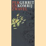 Pek en zwavel. (Polemieken en essays - een keuze) door Gerrit Komrij