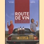 Route De Vin. Met de jag door de Franse wijnvelden door Oz Clarke