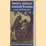 Tarzan's verhalen uit de tropische wildernis door Edgar Rice Burroughs