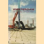 Amsterdam: de grote projecten
Leo Bontje e.a.
€ 8,00