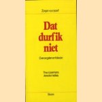 Dat durf ik niet. Over angsten en fobieën
Theo IJzermans e.a.
€ 5,00