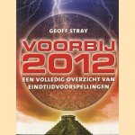 Voorbij 2012. Een volledig overzicht van eindtijdvoorspellingen
Geoff Stray
€ 5,00