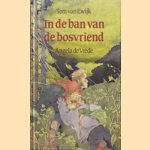 In de ban van de bosvriend door Tom van Ewijk