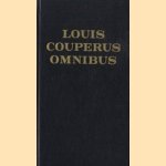 Omnibus. Aan de weg der vreugde. Hoge troeven. Over lichtende drempels. God en goden. En 35 novellen en verhalen. door Louis Couperus