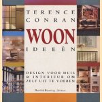 Woonideeën. Design voor huis & interieur om zelf uit te voeren door Terence Conran