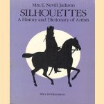 Silhouettes. A history and dictionary of artists. With 300 illustrations door Nevill E. Jackson