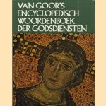 Van Goor's encyclopedisch woordenboek der godsdiensten door A Bertholet e.a.