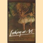 Looking at Art. An Introduction to Enjoying the Great Paintings of the World door David Piper