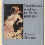 Nederlandse schilder in Parijs 1900 - 1940
Adriaan Venema
€ 20,00