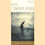 Off the deep end. Travels in forgotten frontiers door Tony Perrottet