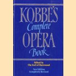 Kobbé 's complete opera book door The Aerl of Harewood