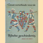 Groot vertelboek voor de Bijbelse geschiedenis Deel I. het oude testament
Anne de Vries
€ 6,00