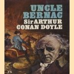 Uncle Bernac door Sir Arthur Conan Doyle