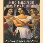 Het lied van de Mexicana's door Sylvia López-Medina