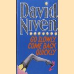 Go slowly, come back quickly door D. Niven