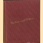 The complete angler or the contemplative mans recreation door Izaak Walton e.a.