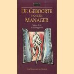 De geboorte van een manager. Nieuw licht in leidinggeven
Hein Westerouen van Meeteren
€ 5,00