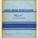 Onze hoge feestdagen. Een toelichting op de diensten door M.M. Poppers