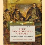 Het vooroudergevoel: de vaderlandse geschiedenis, met schoolplaten van J.H. Isings door Jan Blokker e.a.