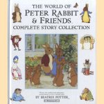 The world of Pieter Rabbit & friends complete story collection door Beatrix Potter